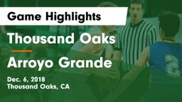 Thousand Oaks  vs Arroyo Grande  Game Highlights - Dec. 6, 2018