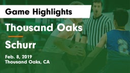 Thousand Oaks  vs Schurr  Game Highlights - Feb. 8, 2019