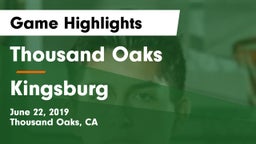 Thousand Oaks  vs Kingsburg  Game Highlights - June 22, 2019