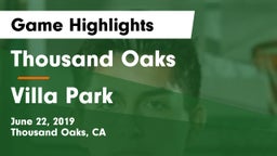 Thousand Oaks  vs Villa Park  Game Highlights - June 22, 2019