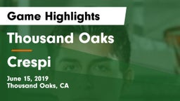 Thousand Oaks  vs Crespi Game Highlights - June 15, 2019