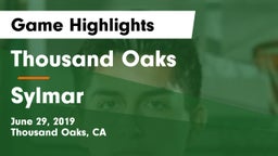 Thousand Oaks  vs Sylmar  Game Highlights - June 29, 2019