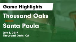 Thousand Oaks  vs Santa Paula  Game Highlights - July 3, 2019
