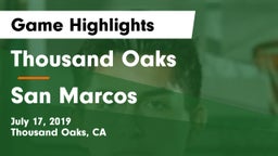 Thousand Oaks  vs San Marcos  Game Highlights - July 17, 2019