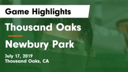 Thousand Oaks  vs Newbury Park  Game Highlights - July 17, 2019