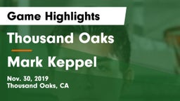 Thousand Oaks  vs Mark Keppel  Game Highlights - Nov. 30, 2019