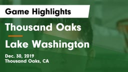 Thousand Oaks  vs Lake Washington  Game Highlights - Dec. 30, 2019