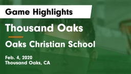 Thousand Oaks  vs Oaks Christian School Game Highlights - Feb. 4, 2020