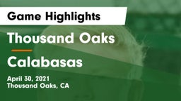 Thousand Oaks  vs Calabasas  Game Highlights - April 30, 2021