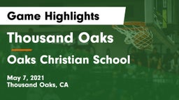 Thousand Oaks  vs Oaks Christian School Game Highlights - May 7, 2021