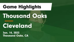 Thousand Oaks  vs Cleveland Game Highlights - Jan. 14, 2023