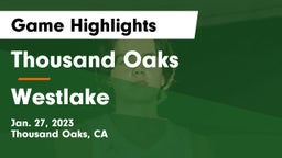 Thousand Oaks  vs Westlake  Game Highlights - Jan. 27, 2023