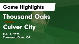 Thousand Oaks  vs Culver City  Game Highlights - Feb. 8, 2023