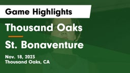 Thousand Oaks  vs St. Bonaventure  Game Highlights - Nov. 18, 2023