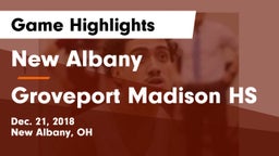 New Albany  vs Groveport Madison HS Game Highlights - Dec. 21, 2018