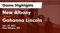 New Albany  vs Gahanna Lincoln  Game Highlights - Jan. 29, 2021