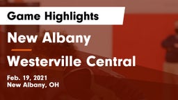 New Albany  vs Westerville Central  Game Highlights - Feb. 19, 2021