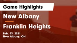 New Albany  vs Franklin Heights  Game Highlights - Feb. 23, 2021