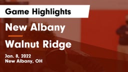 New Albany  vs Walnut Ridge  Game Highlights - Jan. 8, 2022
