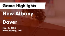 New Albany  vs Dover  Game Highlights - Jan. 6, 2024