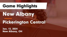New Albany  vs Pickerington Central  Game Highlights - Jan. 12, 2024