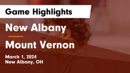 New Albany  vs Mount Vernon  Game Highlights - March 1, 2024