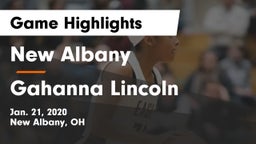 New Albany  vs Gahanna Lincoln  Game Highlights - Jan. 21, 2020