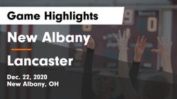 New Albany  vs Lancaster  Game Highlights - Dec. 22, 2020