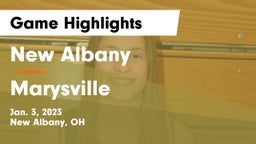 New Albany  vs Marysville  Game Highlights - Jan. 3, 2023
