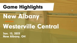 New Albany  vs Westerville Central  Game Highlights - Jan. 13, 2023