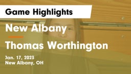 New Albany  vs Thomas Worthington  Game Highlights - Jan. 17, 2023