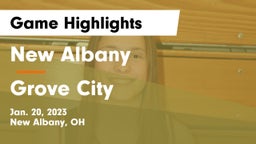 New Albany  vs Grove City  Game Highlights - Jan. 20, 2023