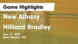 New Albany  vs Hilliard Bradley  Game Highlights - Jan. 31, 2023