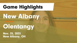 New Albany  vs Olentangy  Game Highlights - Nov. 25, 2023