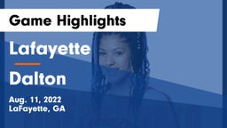 Lafayette  vs Dalton Game Highlights - Aug. 11, 2022