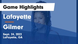Lafayette  vs Gilmer Game Highlights - Sept. 24, 2022