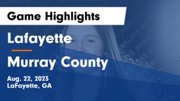 Lafayette  vs Murray County  Game Highlights - Aug. 22, 2023