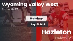Matchup: Wyoming Valley West vs. Hazleton  2018