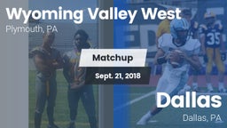 Matchup: Wyoming Valley West vs. Dallas  2018