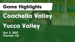 Coachella Valley  vs Yucca Valley Game Highlights - Oct. 3, 2022