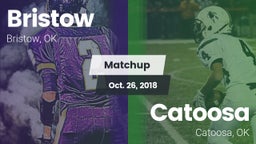Matchup: Bristow  vs. Catoosa  2018