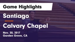 Santiago  vs Calvary Chapel  Game Highlights - Nov. 30, 2017