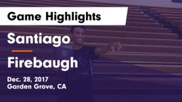 Santiago  vs Firebaugh  Game Highlights - Dec. 28, 2017