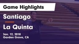 Santiago  vs La Quinta Game Highlights - Jan. 12, 2018