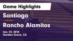 Santiago  vs Rancho Alamitos  Game Highlights - Jan. 22, 2018