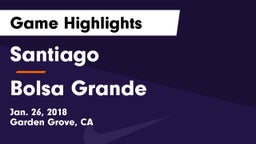 Santiago  vs Bolsa Grande  Game Highlights - Jan. 26, 2018