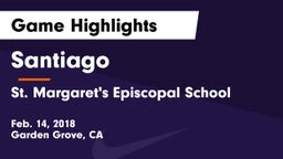 Santiago  vs St. Margaret's Episcopal School Game Highlights - Feb. 14, 2018