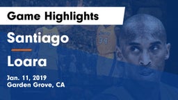 Santiago  vs Loara  Game Highlights - Jan. 11, 2019