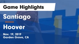 Santiago  vs Hoover  Game Highlights - Nov. 19, 2019
