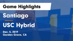 Santiago  vs USC Hybrid  Game Highlights - Dec. 5, 2019